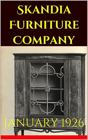 Read Online Skandia Furniture Co. - January 1926: Trade Catalog - Skandia Furniture Company file in PDF