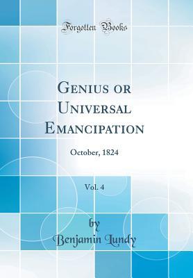 Download Genius or Universal Emancipation, Vol. 4: October, 1824 (Classic Reprint) - Benjamin Lundy | ePub