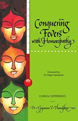 Download Conquering Fevers with Homoeopathy Hardcover – 2017 by Dr. Gajanan Dhanipkar (Author) - Dr. Gajanan Dhanipkar | PDF