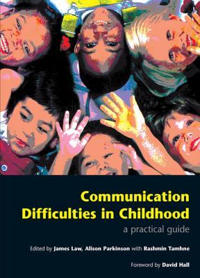 Download Communication Difficulties in Childhood: A Practical Guide - James Law | PDF