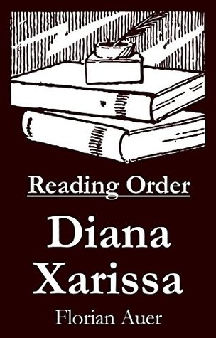 Read Online Diana Xarissa - Reading Order Book - Complete Series Companion Checklist - Florian Auer | ePub