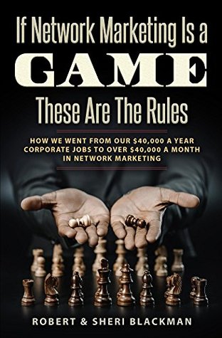 Download If Network Marketing is a Game These Are the Rules: Here are the 7 Rules to Network Marketing Success - Robert and Sheri Blackman | ePub