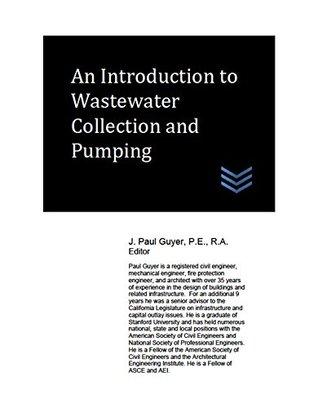 Full Download An Introduction to Wastewater Collection and Pumping - J. Paul Guyer file in ePub