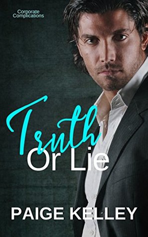 Download Truth or Lie (Corporate Complications Book 4) - Paige Kelley | PDF