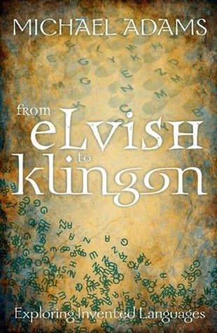 Full Download From Elvish to Klingon: Exploring Invented Languages - Michael Adams file in ePub