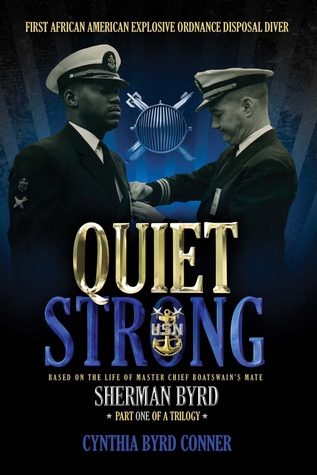Full Download Quiet Strong: First African American Explosive Ordnance Disposal Diver - Cynthia Byrd Conner file in PDF