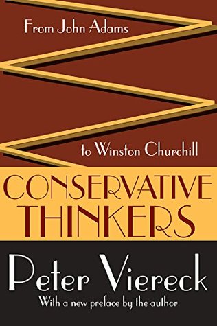 Read Conservative Thinkers: From John Adams to Winston Churchill - Peter Viereck file in ePub