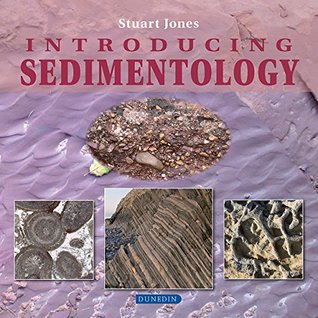 Read Online Introducing Sedimentology (Introducing Earth and Environmental Sciences) - Stuart Jones file in ePub