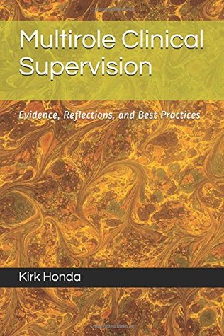 Download Multirole Clinical Supervision: Evidence, Reflections, and Best Practices - Kirk Honda | ePub