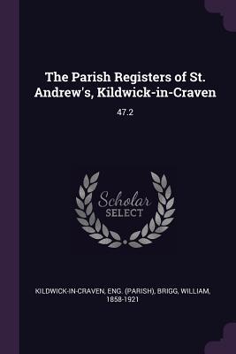 Read The Parish Registers of St. Andrew's, Kildwick-In-Craven: 47.2 - Eng Kildwick-In-Craven | PDF