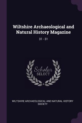 Full Download Wiltshire Archaeological and Natural History Magazine: 31 - 31 - Wiltshire Archaeological and Natural His file in ePub