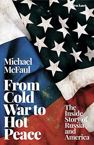 Read From Cold War to Hot Peace: The Inside Story of Russia and America - Michael McFaul | ePub