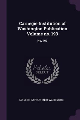 Download Carnegie Institution of Washington Publication Volume No. 193: No. 193 - Carnegie Institution of Washington file in ePub