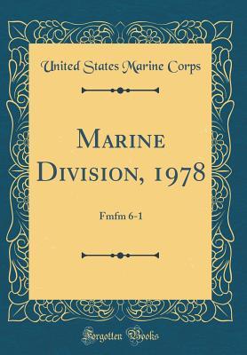 Download Marine Division, 1978: Fmfm 6-1 (Classic Reprint) - U.S. Marine Corps | ePub
