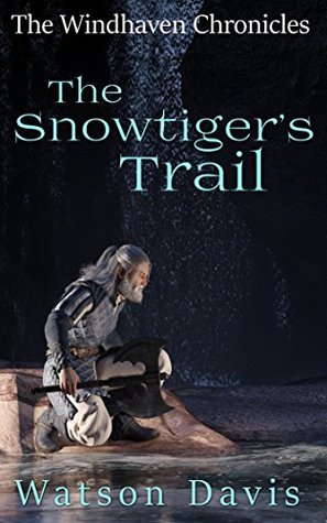 Read The Snowtiger's Trail (The Windhaven Chronicles) - Watson Davis file in ePub