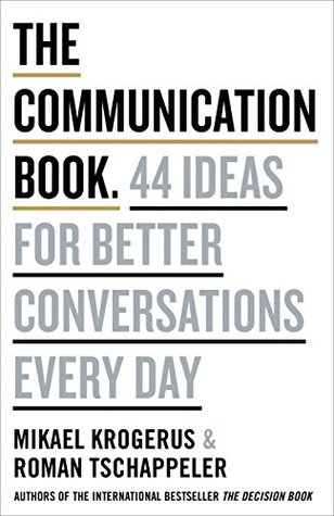 Full Download The Communication Book: 44 Ideas for Better Conversations Every Day - Mikael Krogerus | PDF