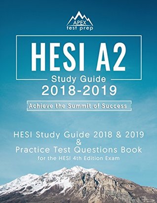Full Download HESI A2 Study Guide 2018 & 2019: HESI Study Guide 2018 & 2019 and Practice Test Questions Books for the HESI 4th Edition Exam - HESI Admission Assessment Exam Review Team | PDF