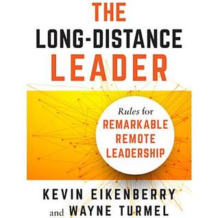 Read The Long-Distance Leader: Rules for Remarkable Remote Leadership - Kevin Eikenberry | ePub