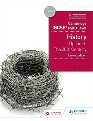 Read Cambridge IGCSE and O Level History 2nd Edition: Option B: The 20th century - Ben Walsh | PDF