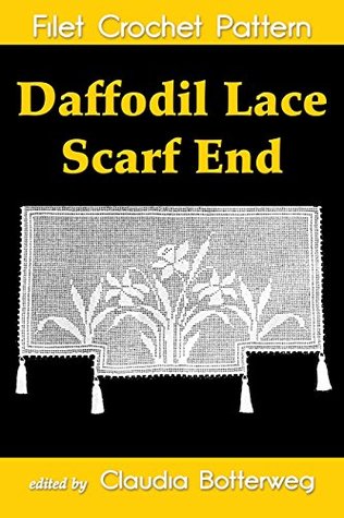Read Daffodil Lace Scarf End Filet Crochet Pattern: Complete Instructions and Chart - Ida C Farr file in ePub