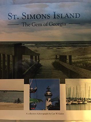 Full Download St. Simons Island (The Gem of Georgia: A collection of photographs) - Curt W. Kaldor | PDF