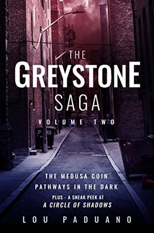 Full Download The Greystone Saga Volume Two: The Medusa Coin and Pathways in the Dark: Greystone Box Set Vol. 2 - Lou Paduano | PDF