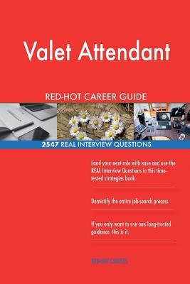 Read Valet Attendant Red-Hot Career Guide; 2547 Real Interview Questions - Red-Hot Careers | ePub