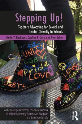 Read Online Stepping Up!: Teachers Advocating for Sexual and Gender Diversity in Schools - Mollie V. Blackburn file in ePub