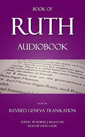 Read Online Book of Ruth Audiobook: From The Revised Geneva Translation - Robert Bagley | PDF