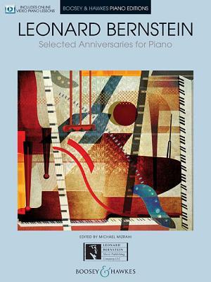 Read Leonard Bernstein - Selected Anniversaries for Piano: With Pedagogical Commentary and Video Piano Lessons - Leonard Bernstein file in PDF