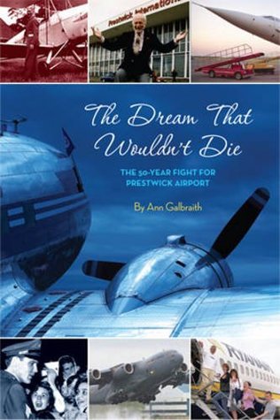 Download The Dream That Wouldn't Die: The 50 Year Fight for Glasgow Prestwick Airport - Ann Galbraith | PDF
