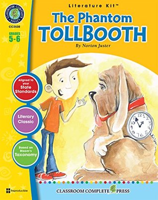 Read Online The Phantom Tollbooth - Novel Study Guide Gr. 5-6 - Classroom Complete Press - Rosella Westcott | PDF