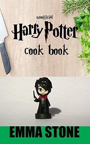 Full Download Unofficial Harry Potter Cookbook: Wizard Recipe for kids and adults - Emma Stone | ePub