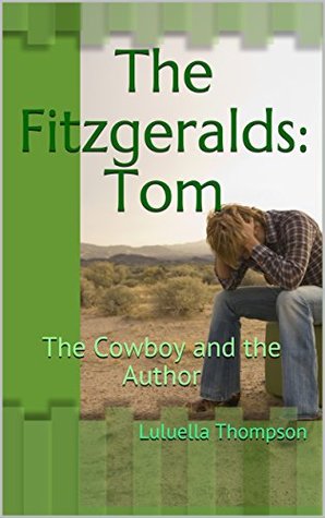 Read Online The Fitzgeralds: Tom: The Cowboy and the Author - Luluella Thompson file in PDF