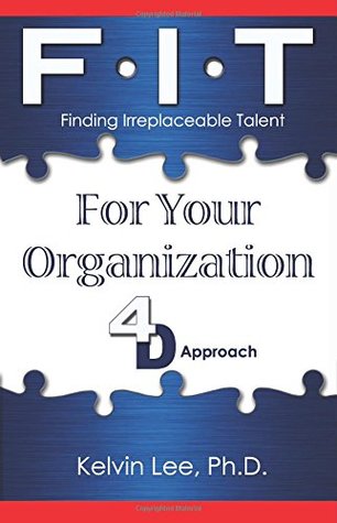 Read Finding Irreplaceable Talent: For Your Organization - Kelvin Lee | PDF