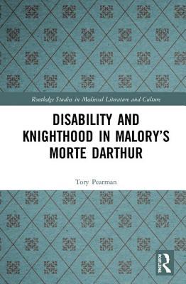 Full Download Disability and Knighthood in Malory's Morte Darthur - Tory Pearman file in PDF