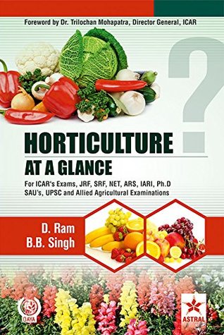 Full Download Horticulture at a Glance for ICAR's Exams, JRF, SRF, NET, ARS, IARI, Ph.D - D Ram & B B Singh file in PDF
