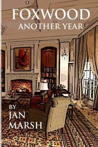 Read Foxwood - Another Year: Part 2 of the Foxwood Trilogy: Volume 2 - Jan Marsh | PDF
