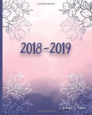 Download 2018-2019, Academic Planner: 2018 (Aug) - 2019 (July) Planner Weekly/Monthly, Calendar Schedule Organizer, Matte Pastel Cover (Journals for Women to Write in) -  | PDF