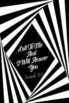 Full Download Call to Me, and I Will Answer You: Bible Verse Quote Cover Composition Notebook Portable -  file in PDF