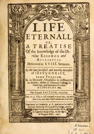 Read Life Eternal or, A Treatise of the Knowledge of the Divine Essence and Attributes - John Preston file in ePub