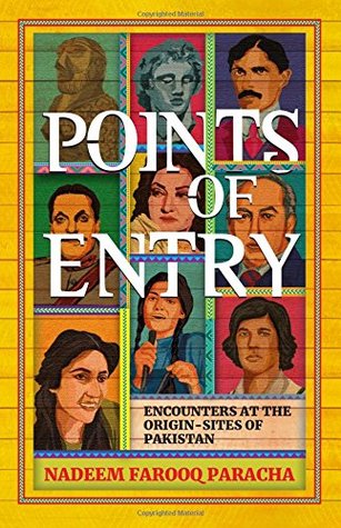 Read Points of Entry: Encounters at the Origin-Sites of Pakistan - Nadeem Farooq Paracha file in ePub
