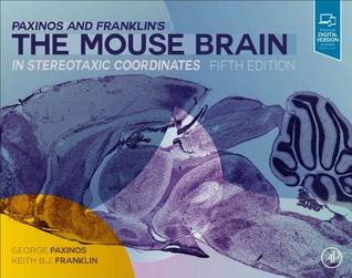 Full Download Paxinos and Franklin's the Mouse Brain in Stereotaxic Coordinates - George Paxinos file in PDF
