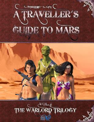 Read A Traveller's Guide to Mars: Vol. I: The Warlord's Trilogy - Corrado Sesselego file in PDF