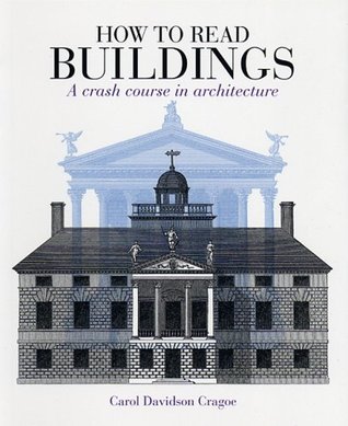 Read How To Read Buildings: A Crash Course in Architecture - Carol Davidson Cragoe file in ePub