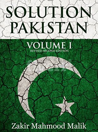 Read Solution Pakistan: Volume I, Revised Second Edition - Zakir Mahmood Malik | ePub