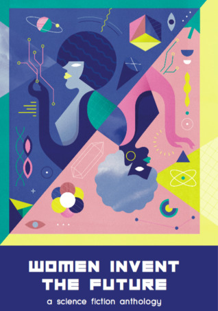 Download Women Invent the Future: A Science Fiction Anthology - Doteveryone file in ePub