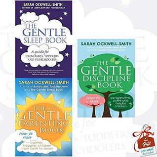Read Sarah Ockwell-Smith Collection 3 Books Bundle With Gift Journal (The Gentle Sleep Book: For calm babies, toddlers and pre-schoolers, The Gentle Parenting Book, The Gentle Discipline Book) - Sarah Ockwell-Smith file in ePub