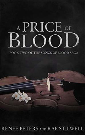 Full Download A Price of Blood (Songs of Blood Saga, Book 2) - Renee Peters | ePub