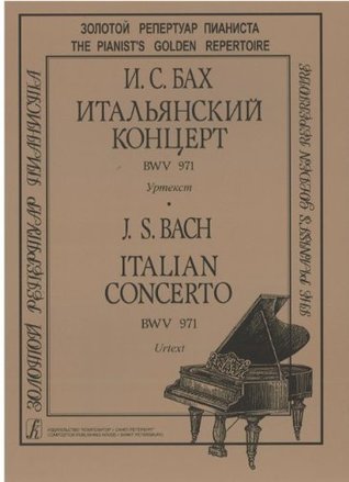 Full Download Italian Concerto BWV 971. Edited and with a preface and commentaries by Tatiana Shabalina. - Bach Johann Sebastian file in ePub